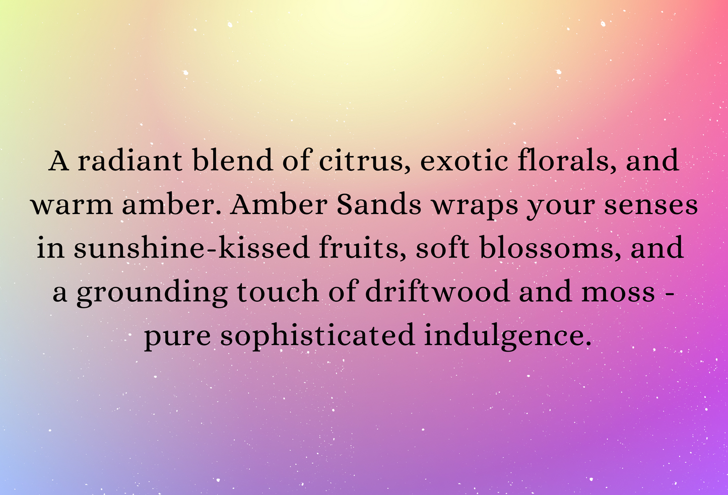 Amber Sands highly scented soy wax melts | Vegan | Eco-Friendly | Cruelty free | Plastic free packaging | Highly fragranced | Eco soy wax