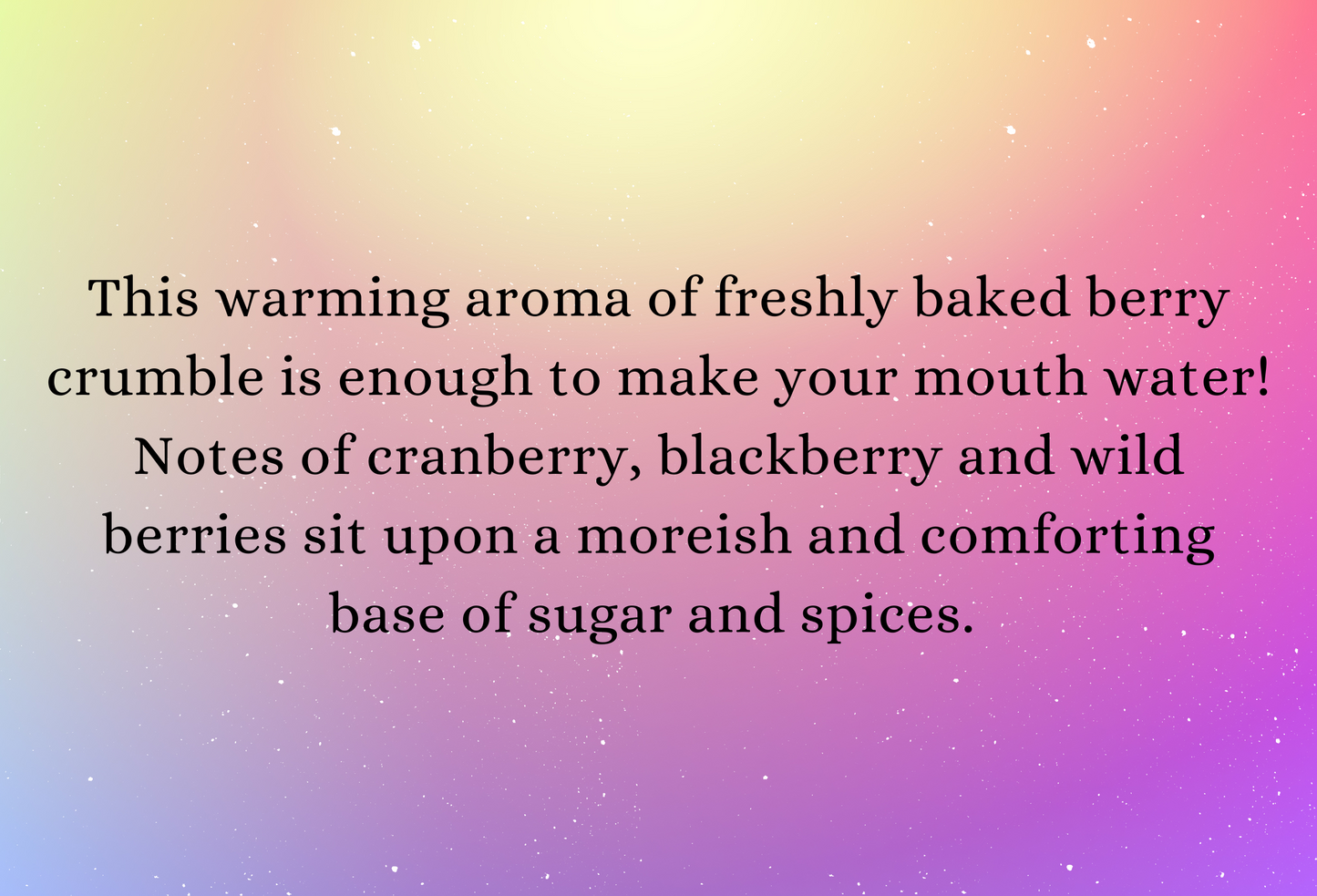 Berry Crumble highly scented soy wax melts | Vegan | Eco-Friendly | Cruelty free | Plastic free packaging | Highly fragranced | Eco soy wax