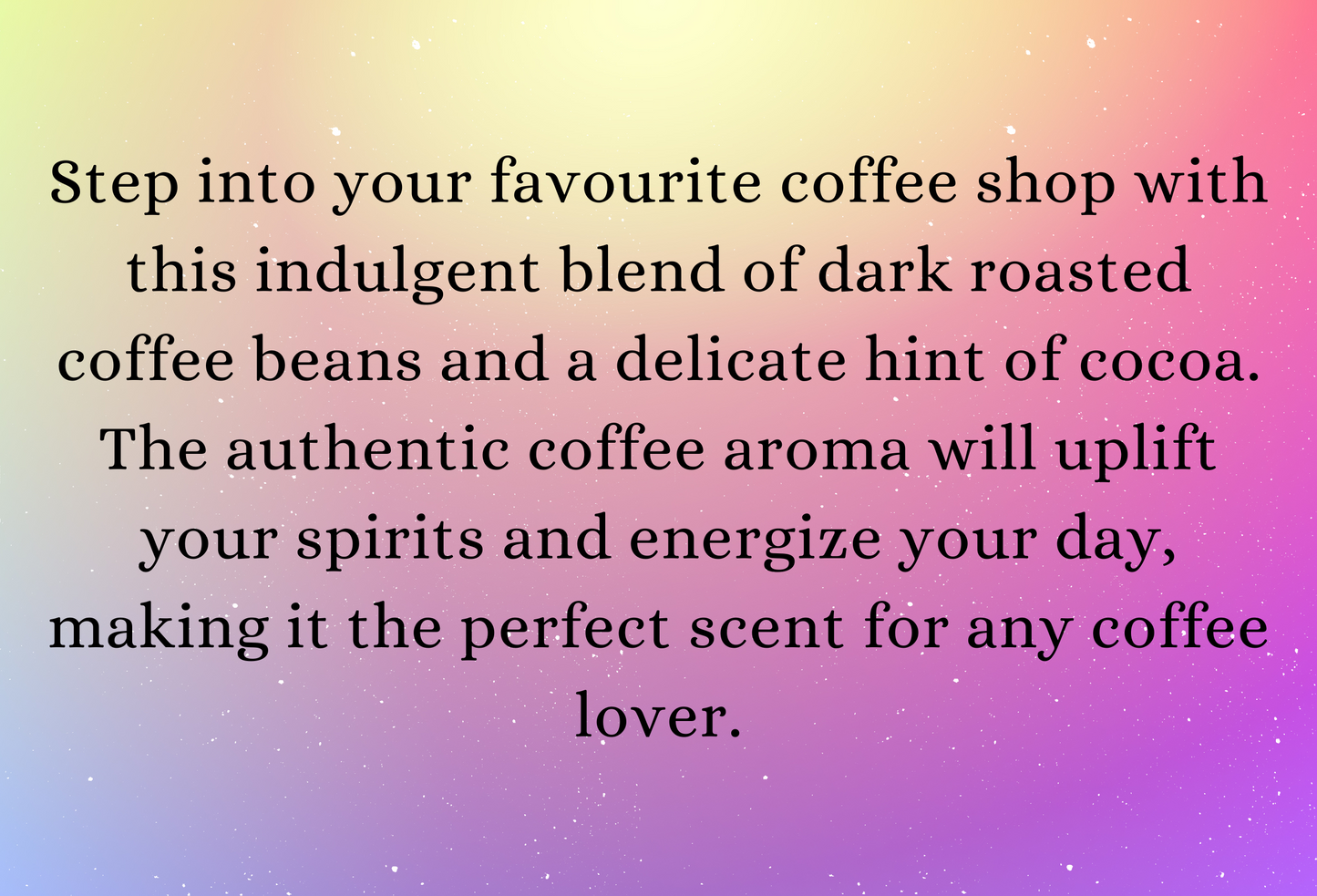 Coffee Shop highly scented soy wax melts | Vegan | Eco-Friendly | Cruelty free | Plastic free packaging | Highly fragranced | Eco soy wax
